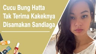 Cucu Bung Hatta Protes Dahnil Anzar Samakan Kakeknya dengan Sandiaga Uno