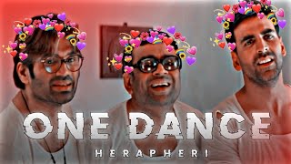 ONE DANCE  - HERA PHERI EDIT 🙃  Hera Pheri Stat