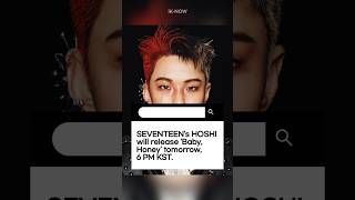 Download lagu SEVENTEEN's HOSHI will release 'Baby, Honey' tomorrow, 6 PM KST. mp3