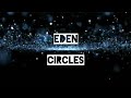 EDEN - Circles Lyric video