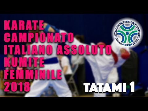 Karate Campionato Assoluto Kumite Femminile 2018 - Tatami 1