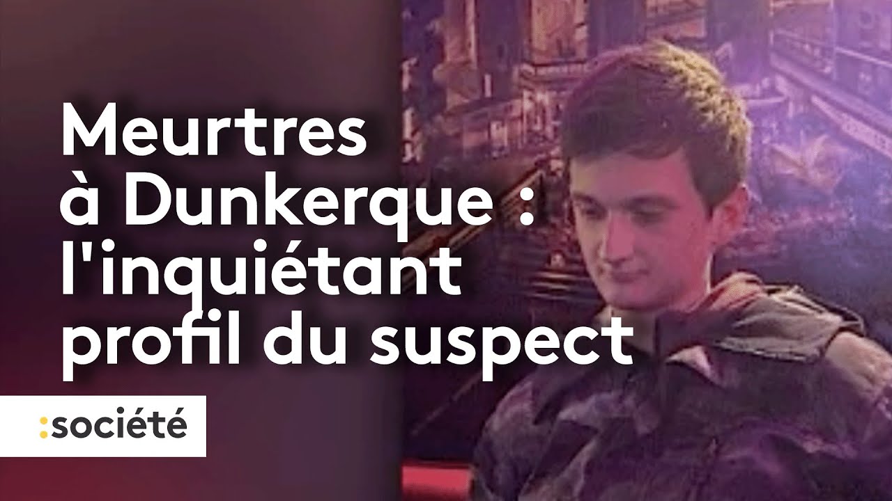 Meurtres à Dunkerque : l'inquiétant profil du suspect