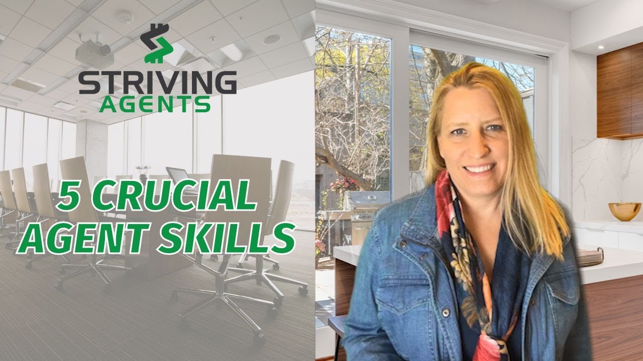 Maximizing Your Potential as a Real Estate Agent: The 5 Skills You Need to Hone
