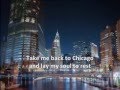 CHICAGO -  Take Me Back to Chicago (with lyrics)