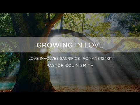 Love Involves Sacrifice | Colin Smith | The Orchard |