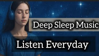 Deep Sleep Music 😴 for Positive Energy, LISTEN EVERYDAY FOR PEACE OF MIND REDUCE NEGATIVITY 🧘