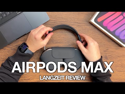 AirPods Max Review nach drei Jahren - Bereue ich den Kauf?