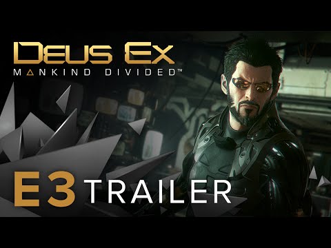 Deus Ex: Mankind Divided – E3 2015 Trailer thumbnail