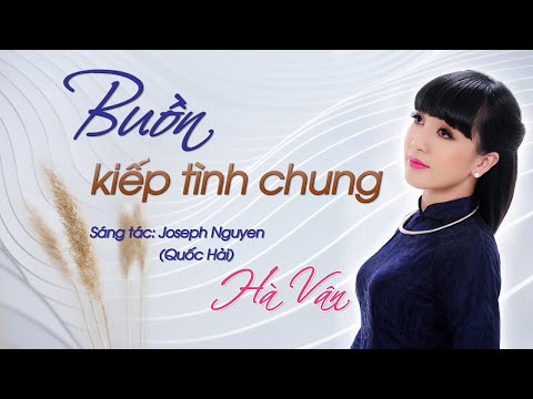 Buồn kiếp tình chung - Hà Vân