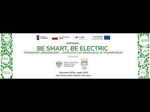 BE SMART, BE ELECTRIC  – TRANSPORT ZEROEMISYJNY –   EWOLUCJA CZY REWOLUCJA W TRANSPORCIE?