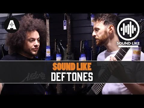 Sound Like Deftones | Without Busting The Bank