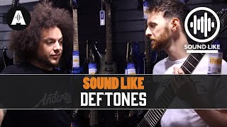 Sound Like Deftones | Without Busting The Bank
