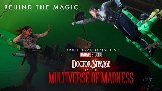 Behind the Magic: The Visual Effects of Marvel Studios’ Doctor Strange in the Multiverse of Madness