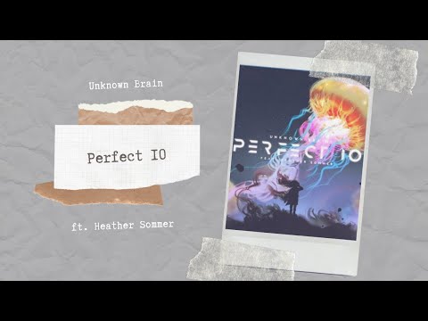 Unknown Brain ft. Heather Sommer - Perfect 10 (Acapella - Vocals Only)
