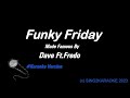 Funky Friday  Dave ft  Fredo ( #Karaoke #King of Karaoke #Version with sing along Lyrics )