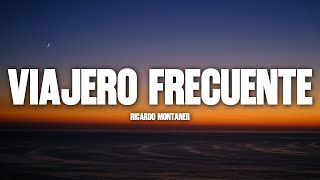 Ricardo Montaner - Viajero Frecuente (Letra / Lyrics)