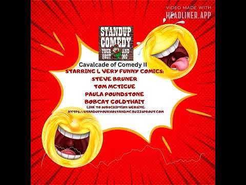 Steve Bruner, Tom McTigue, Paula Poundstone, & Bobcat Goldthait "Calvacade of Comedy ll" Show #146