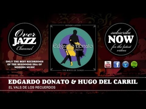 Edgardo Donato & Hugo del Carril - el Vals de los Recuerdos (1935)