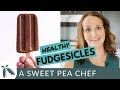4-Ingredient Healthy Fudgesicles | Perfect Frozen Sweet Treat