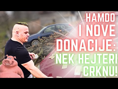 HAMDO, DONACIJE I HEJTERI.