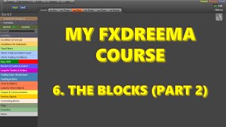 Introductory fxDreema course. Video 6. The blocks (part 2)