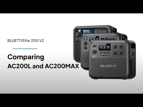 BLUETTI Elite 200 V2 vs. AC200L & AC200MAX | Power Showdown