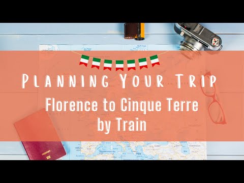 PLAN Your Trip 😎 from FLORENCE to CINQUE TERRE by Train!!