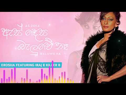 Erosha - As Desa Baluwe Na (feat. IRAJ & Killer B) | Alex - T Edit 2008