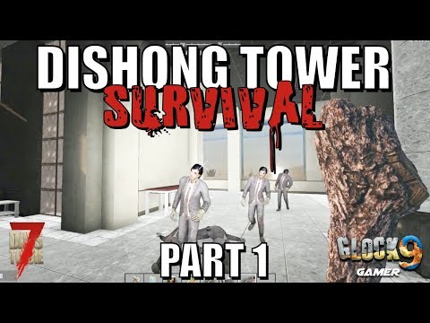 7 Days To Die - Dishong Tower Survival P1 Video