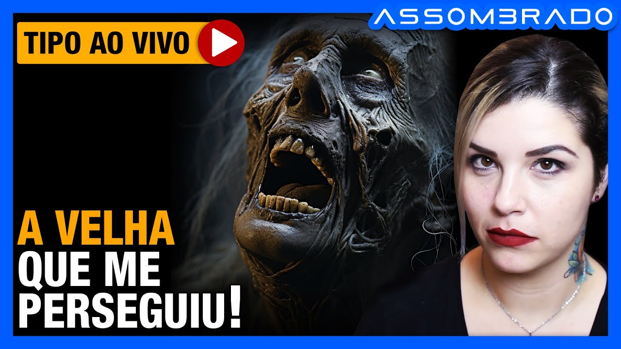 QUEM É AQUELA HORRIPILANTE VELHA E O QUE ELA QUER?  - "A VELHA QUE ME PERSEGUIU"