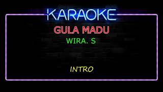 Download lagu GULA MADU_Wira. S (KARAOKE) no vokal HD. mp3