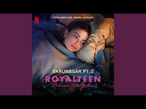 Skrubbsår Pt. 2 (From the Netflix Original Film "Royalteen: Princess Margrethe")