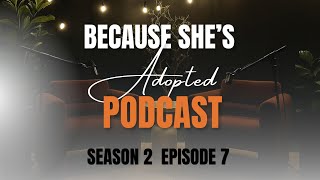 Because She's Adopted S2 Ep 07