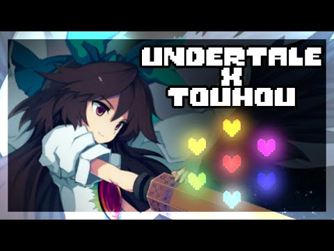 Your Best Nuclear Fusion (Undertale x Touhou)