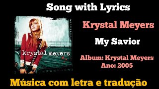 Krystal Meyers - My Savior (legendado)