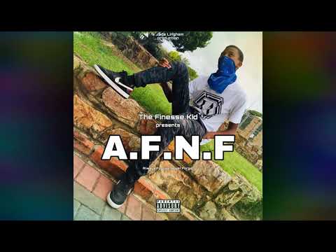 The Finesse Kid - A.F.N.F (Official Audio) (Prod.By Rey)