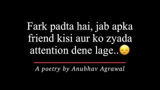 Jab Aapka Friend Kisi Aur Ko Zyada Attention De - 
