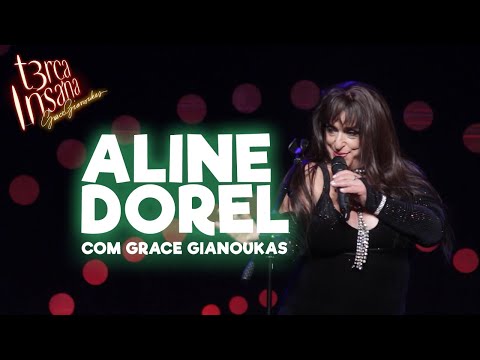 ALINE DOREL - Com Grace Gianoukas - TERÇA INSANA 18 ANOS ESPECIAL