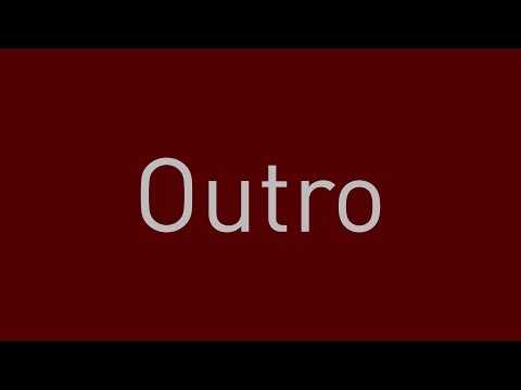Video thumbnail for Outro