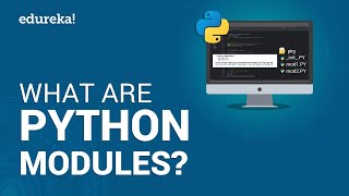 What Are Python Modules? | Modules In Python | Python Tutorial For Beginners | Edureka