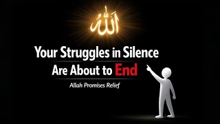 Download lagu Your Struggles in Silence Are About to End — Allah Promises Relief mp3 Download lagu Your Struggles in Silence Are About to End — Allah Promises Relief mp3