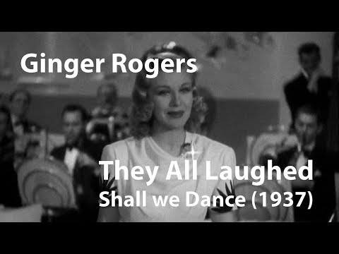 Ginger Rogers - They all Laughed from Shall we Dance (1937)