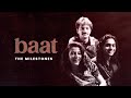 The Milestones - Baat | Official Audio