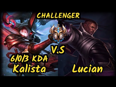 SPY Kobbe (KALISTA) vs LUCIAN - 6/0/3 KDA BOTTOM ADC CHALLENGER GAMEPLAY - EUW v9.7