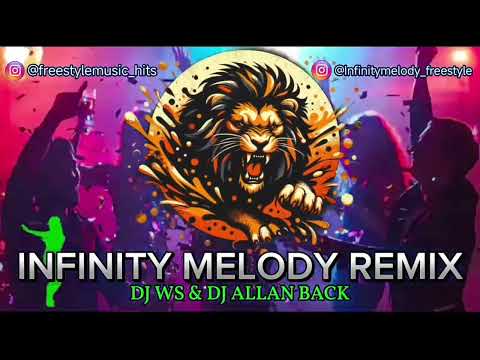 SET MIX -  FREESTYLE EURO REMIXES ( Vol 1 ) DJ ALLAN BACK / DJ WS  #infinitymelodyremix