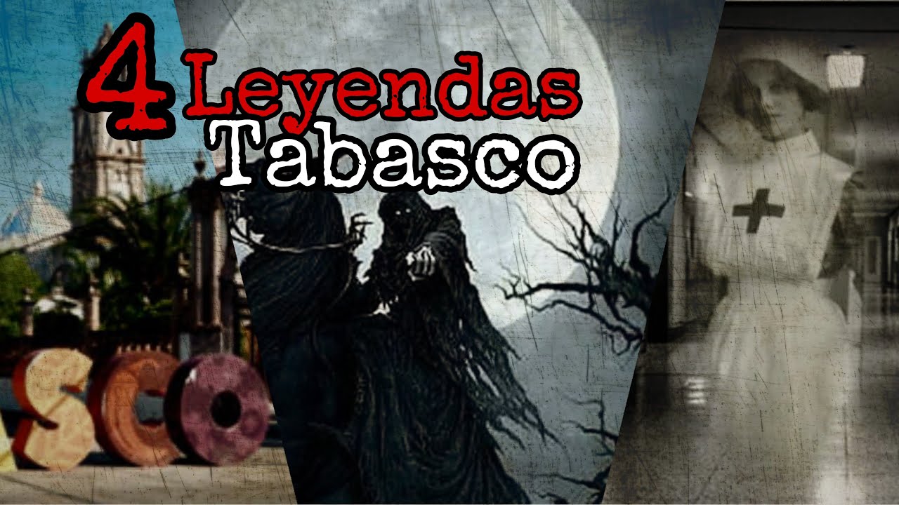 Leyendas De Tabasco!!-TERROR