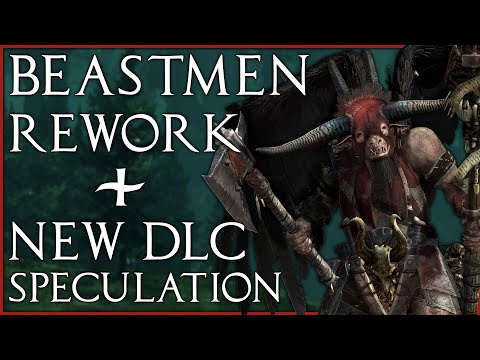 Possible Beastmen Rework Coming Soon & Empire DLC Speculation | Total War: Warhammer 2