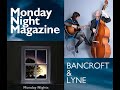 BANCROFT & LYNE MONDAY NIGHT MAGAZINE - 22nd Feb 2021
