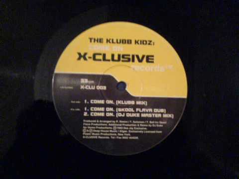 The Klubb Kidz - Come On (Skool Flava Dub)