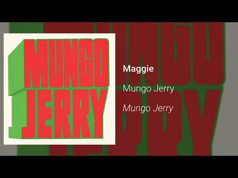 Maggie - Mungo Jerry